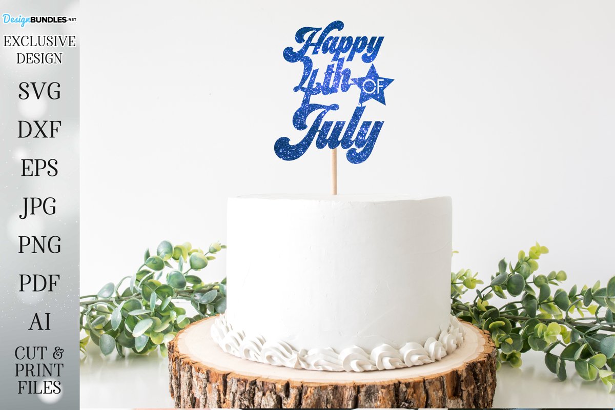 4th of July Cake Topper - Cut File example image 1