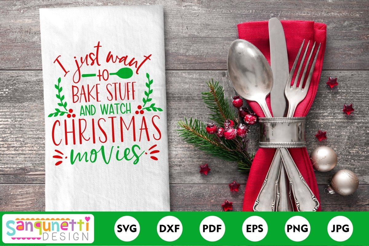 I just want to bake stuff and watch Christmas movies SVG example image 1