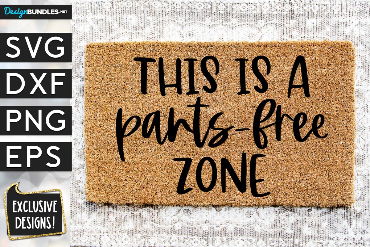 This Is A Pants Free Zone SVG DXF PNG EPS example image 1