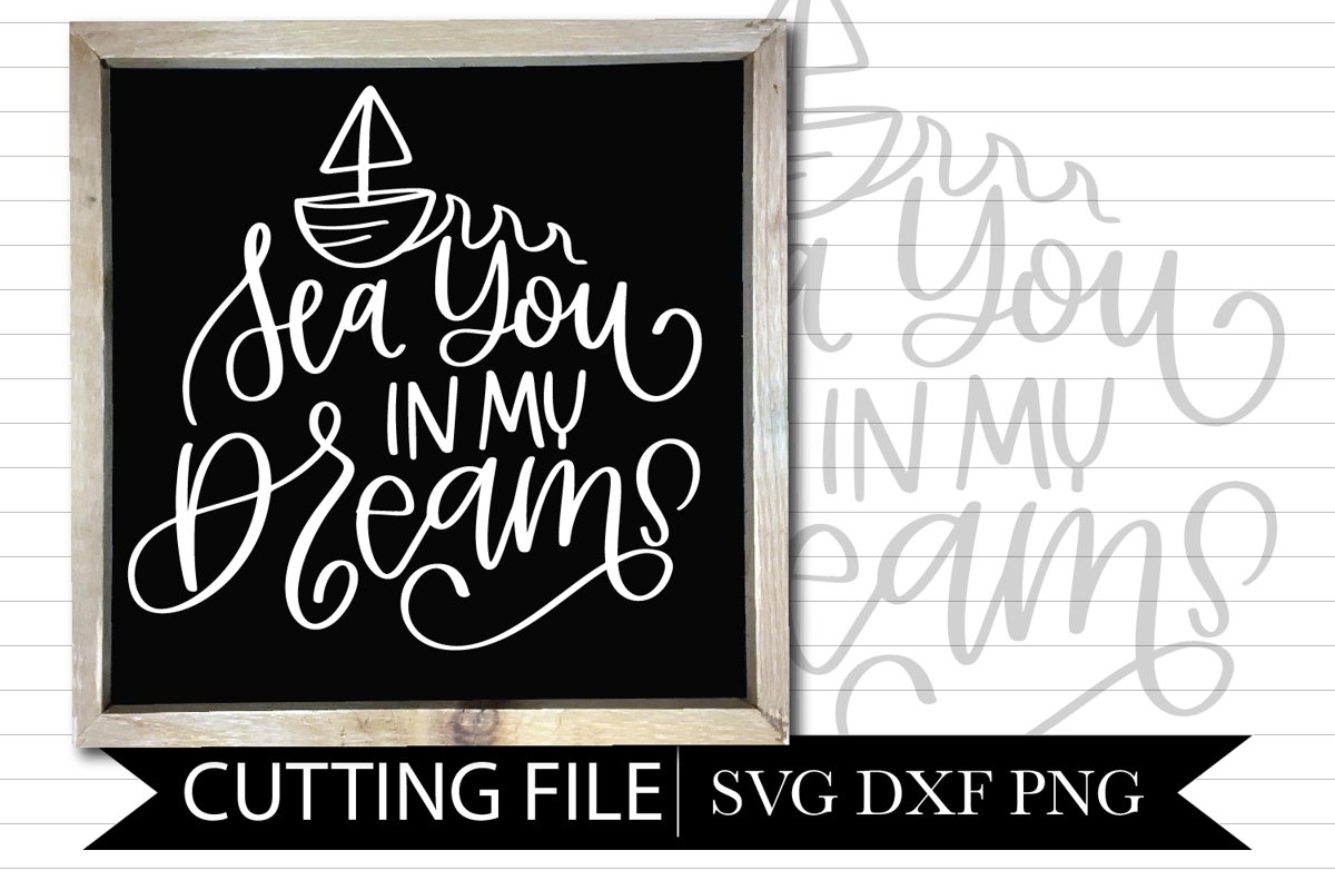 Sea You In My Dreams - Nautical - Hand lettered SVG example image 1