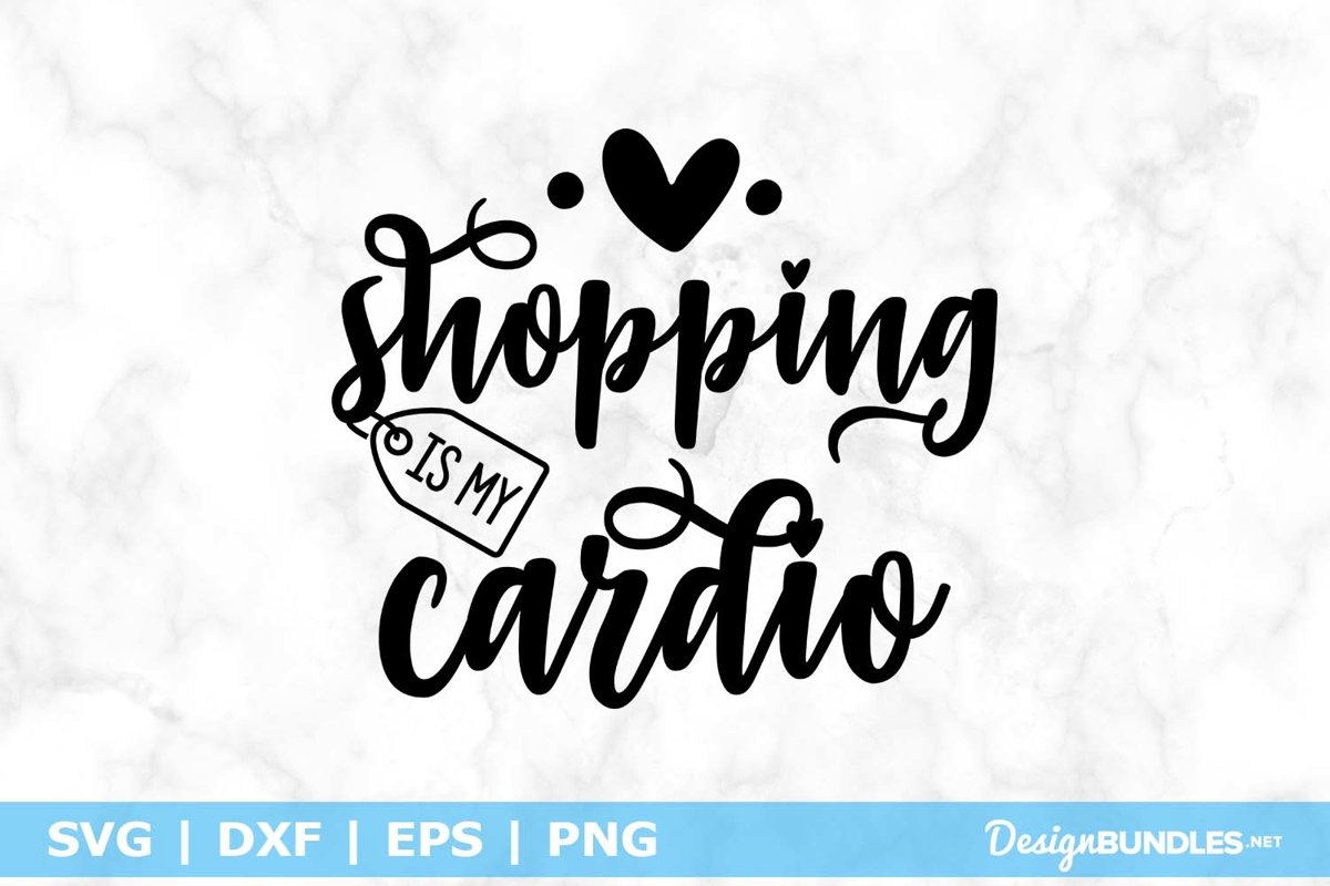 Shopping Is My Cardio SVG File example image 1