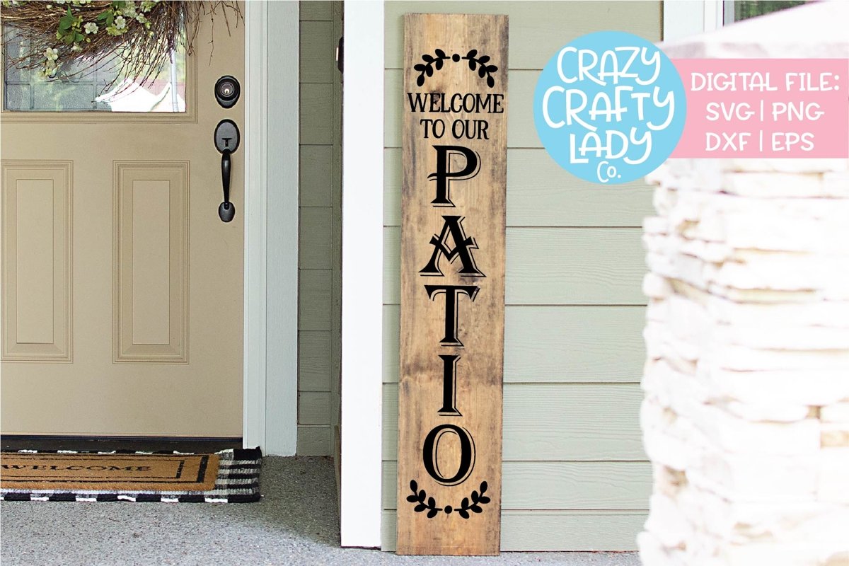to Our Patio Porch Sign SVG DXF EPS PNG Cut File (709410) Cut