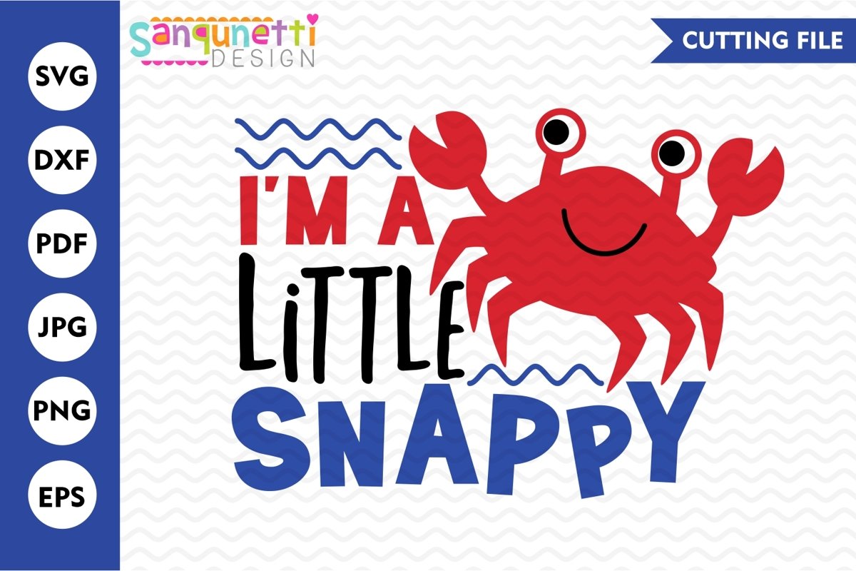 I'm a little snappy crab svg, summer and beach cutting file example image 1