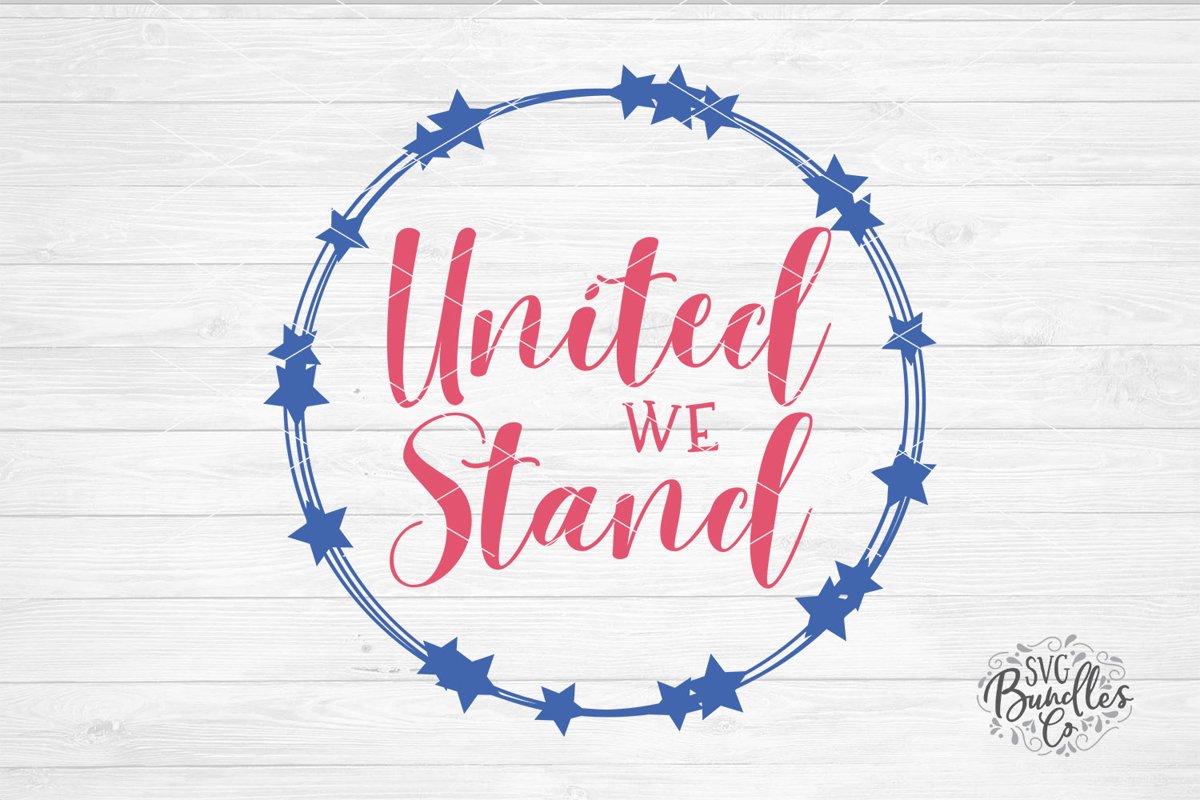 United We Stand- 4th of July SVG DXF PNG example image 1