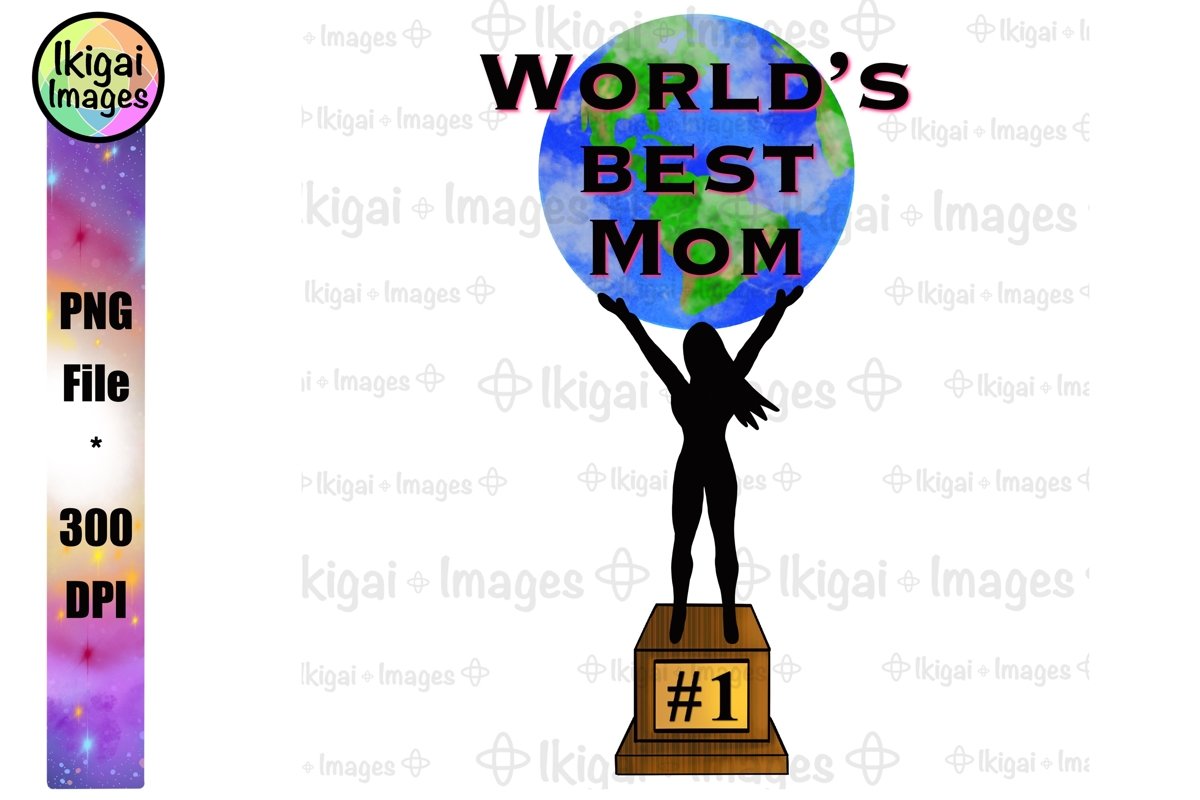 Worlds Best Mom Trophy Award, PNG Image, Sublimation Design (536140) Sublimation Design Bundles