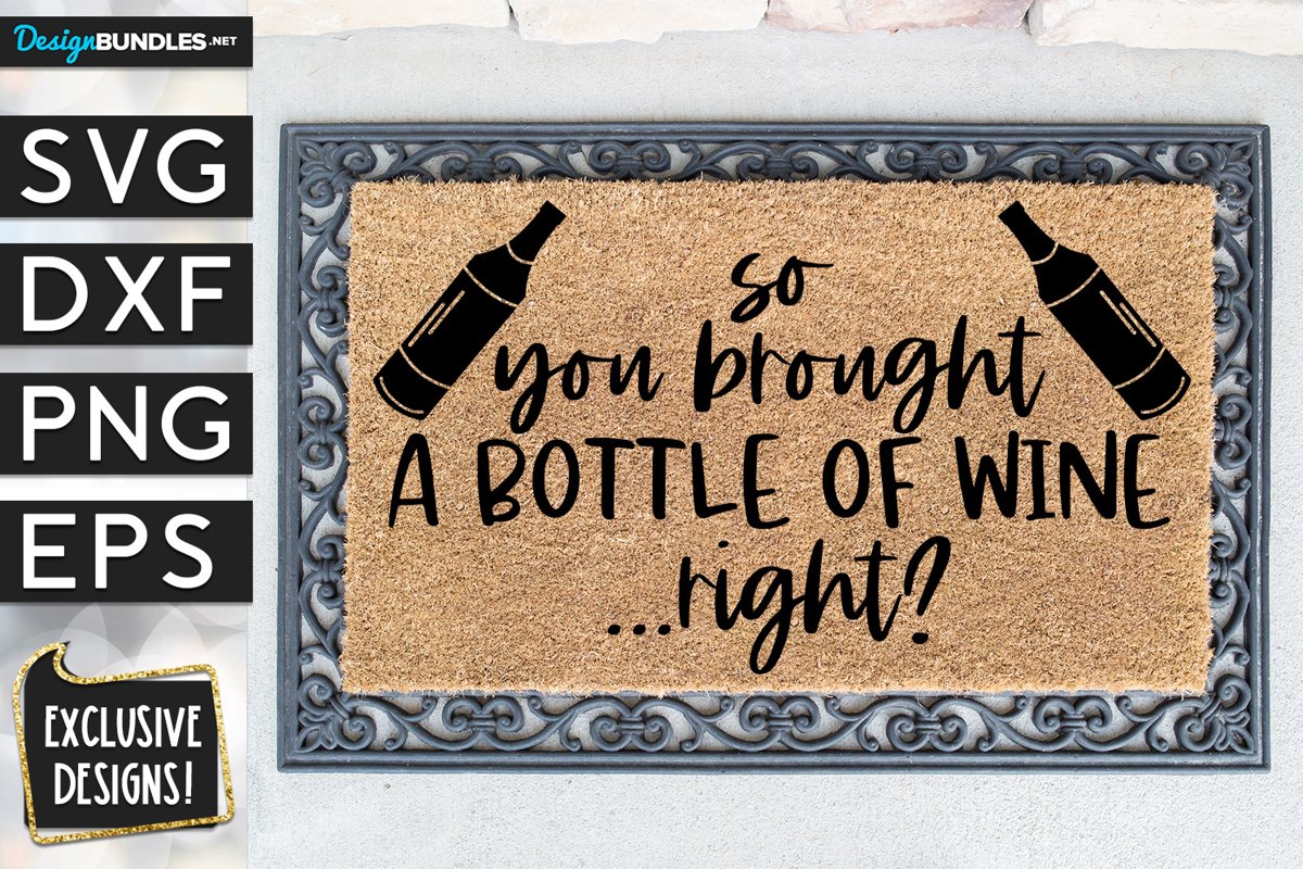 So You Brought A Bottle Of Wine Right SVG DXF PNG EPS example image 1