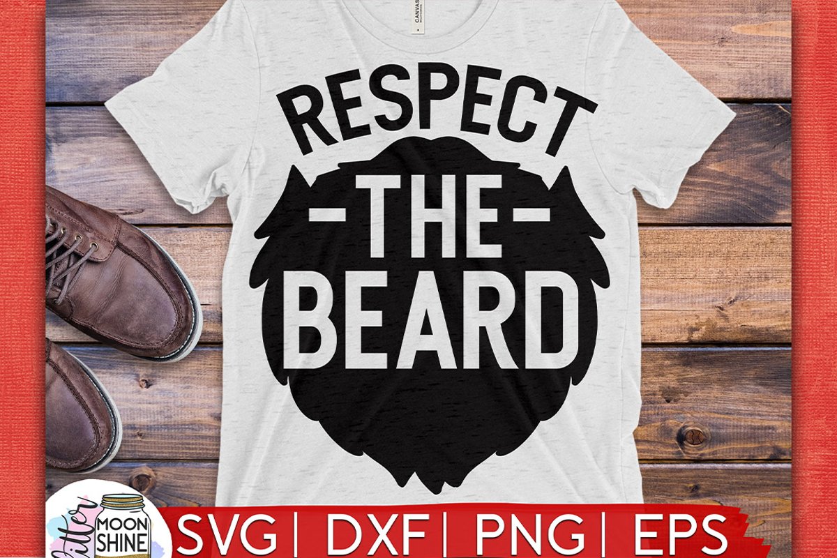 Respect The Beard SVG DXF PNG EPS Cutting Files example image 1