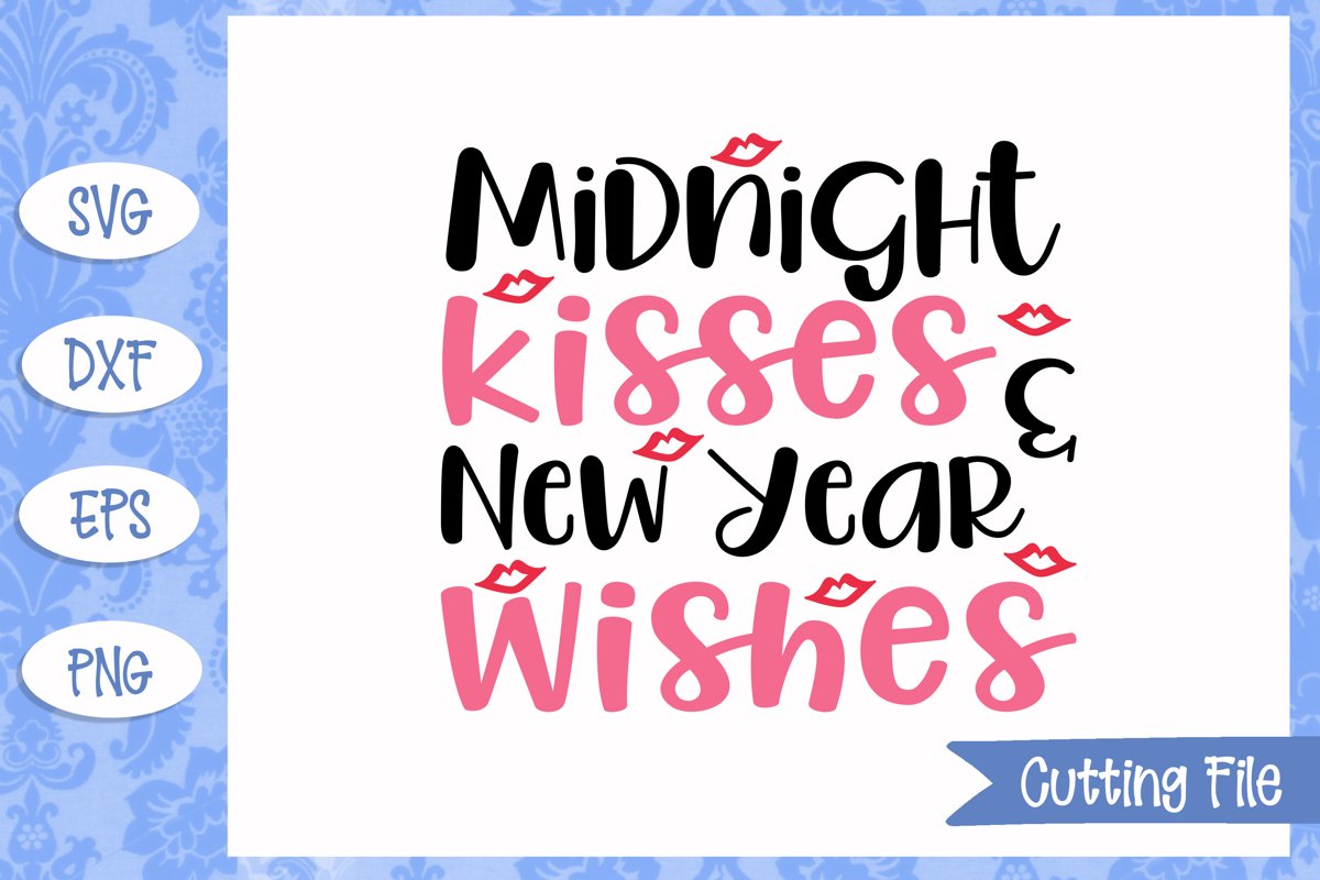 Midnight Kisses and New Year Wishes SVG File example image 1