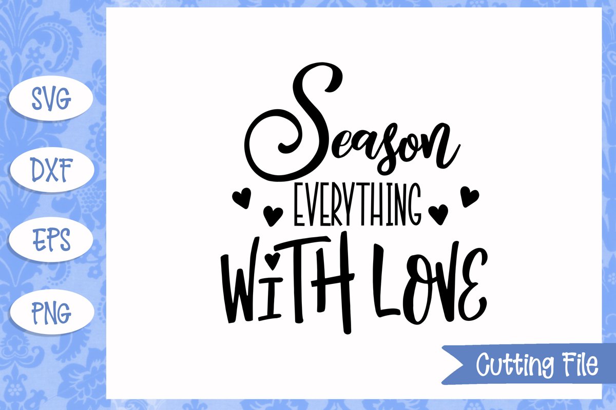 Season everything with love SVG File example image 1