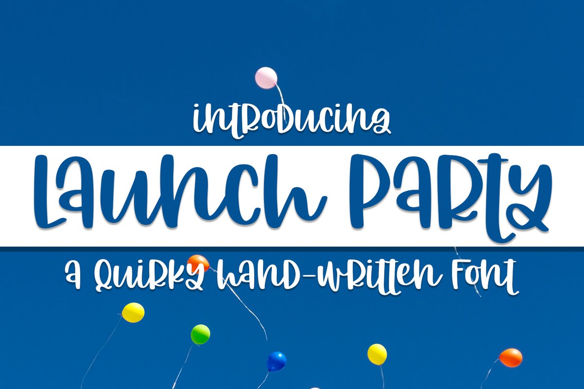 Launch Party - A Quirky Hand-Written Font example image 1