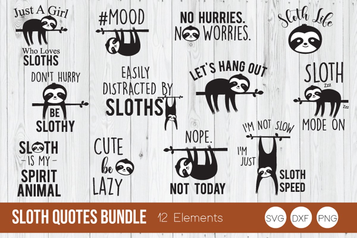 Sloth Bundle SVG, Sloth Quote SVG, Sloth Life SVG example image 1