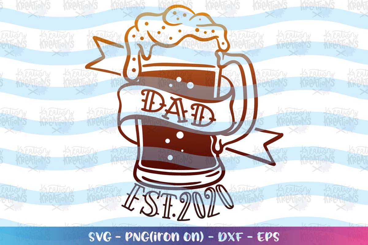 Dad svg Father's Day svg Dad Beer Established 2020 example image 1