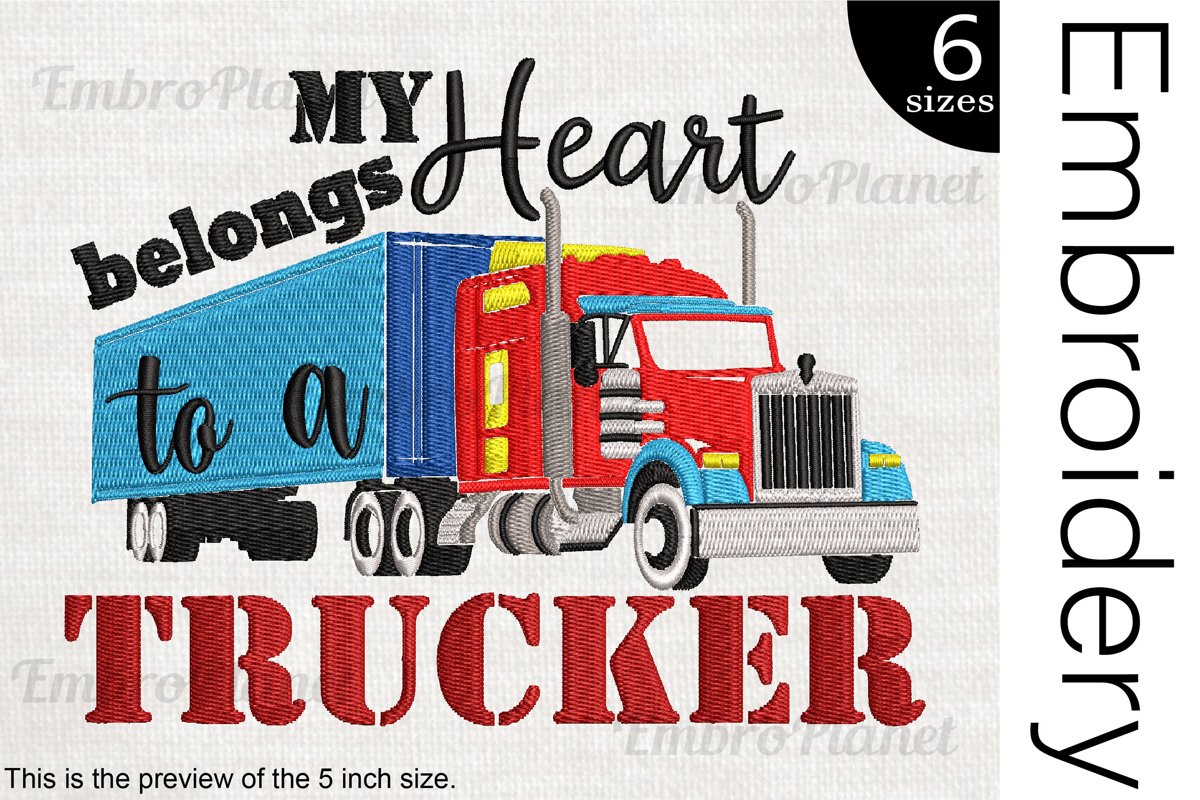 My Heart Belongs To A Trucker - Embroidery Files - 1518e example image 1
