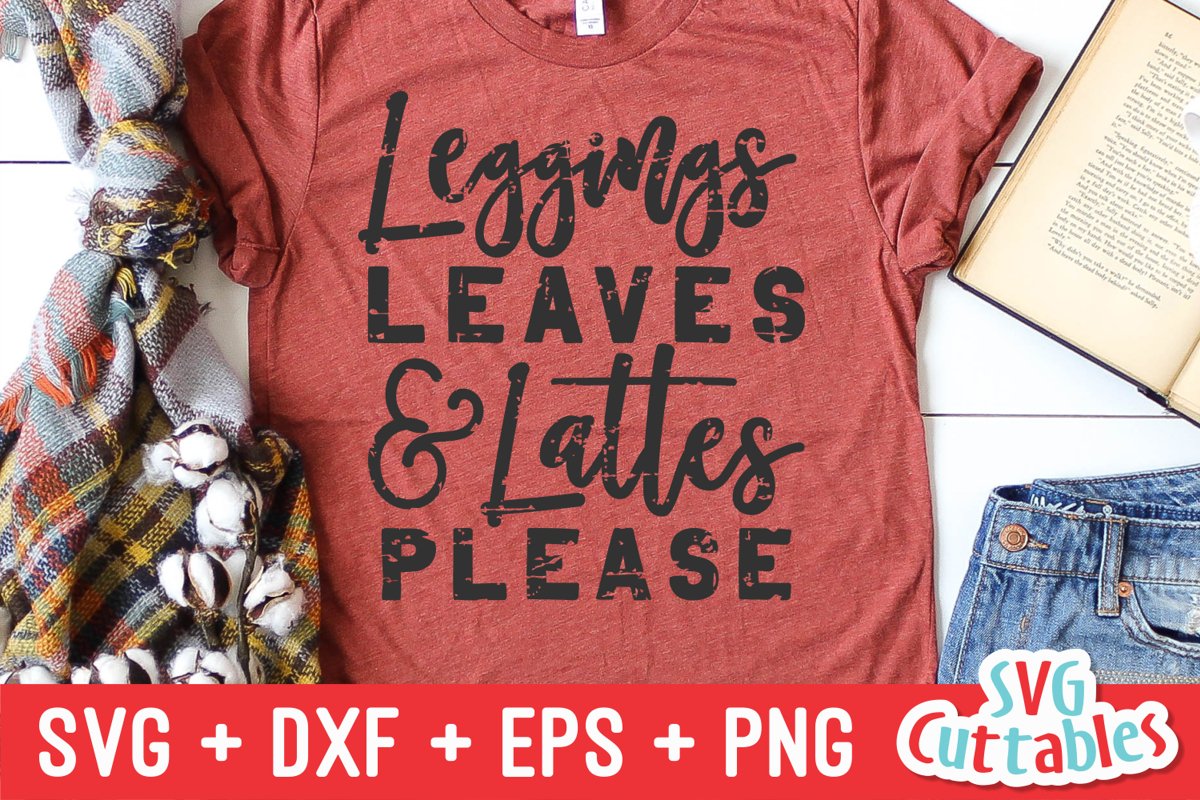 Fall SVG | Leggings Leaves And Lattes Please (767550) | Cut Files