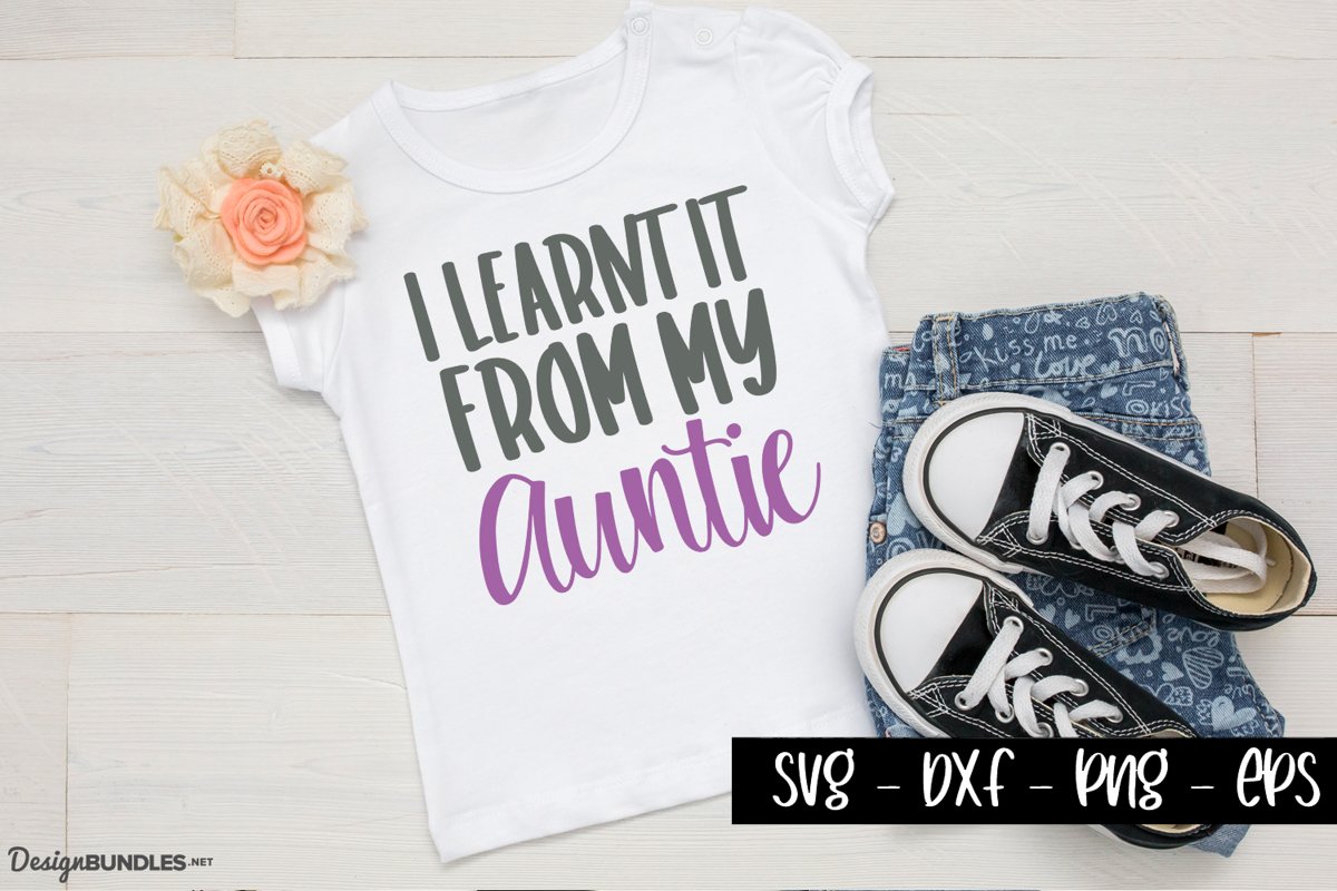 I learnt it from my auntie - Cute Kids quotes example image 1