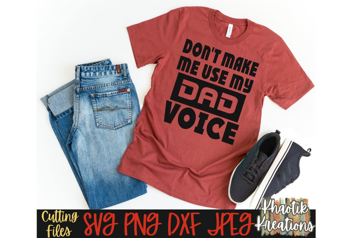 Don't make me use my dad voice Svg, Dad Svg, Fathers Day Svg example image 1