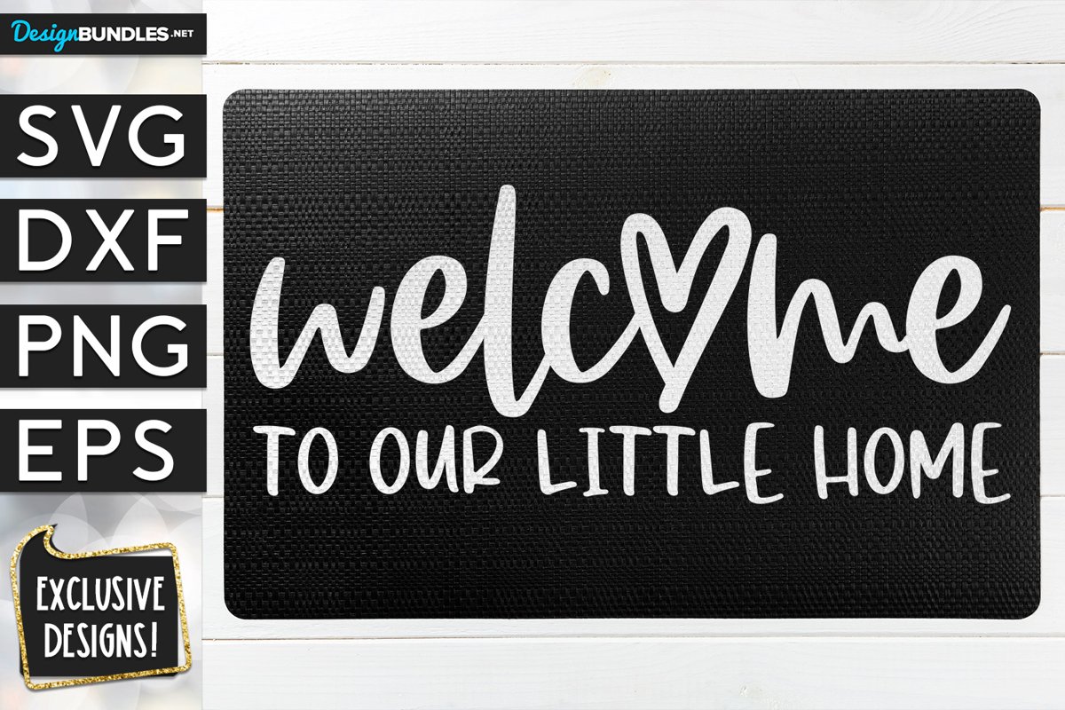 Welcome To Our Little Home SVG DXF PNG EPS example image 1