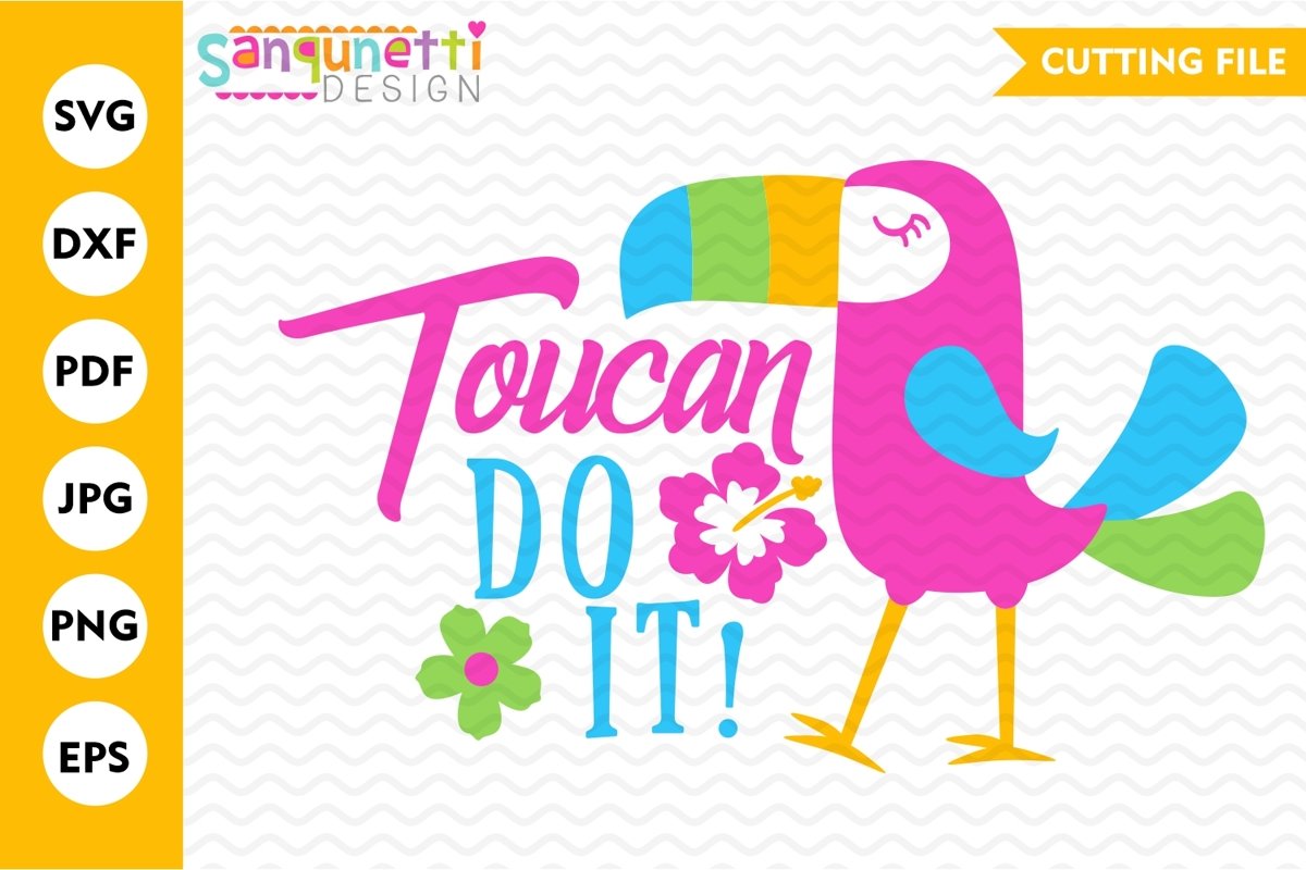 Toucan do it parrot SVG file, summer tropical cutting file example image 1