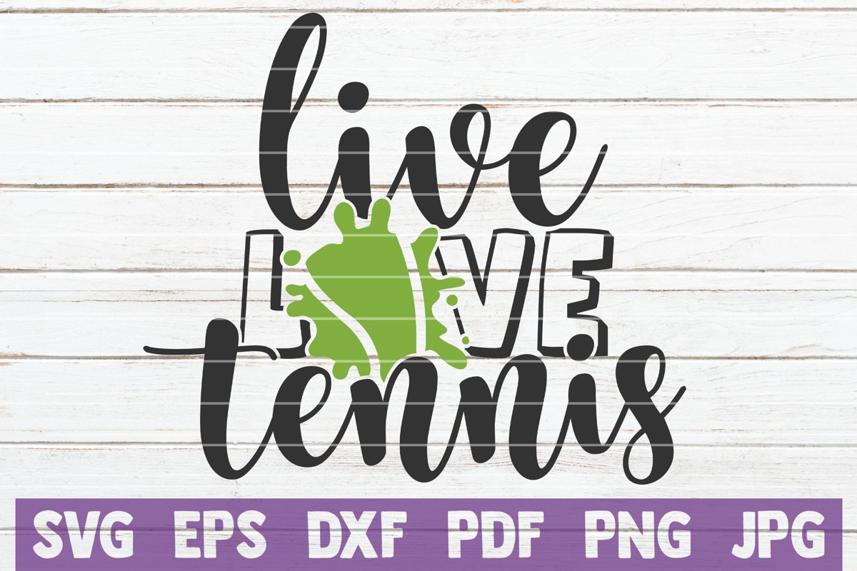 Live Love Tennis SVG Cut File example image 1