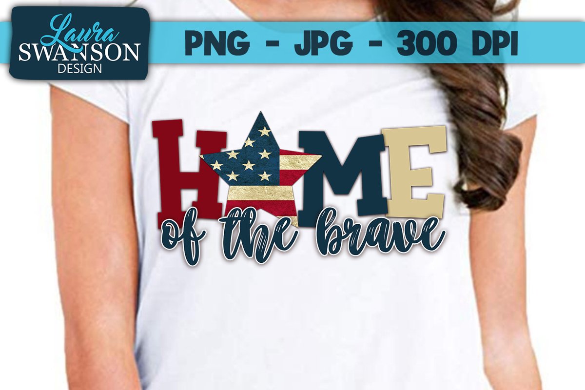 Home of the Brave with Star PNG, JPG, Sublimation, PrintnCut example image 1