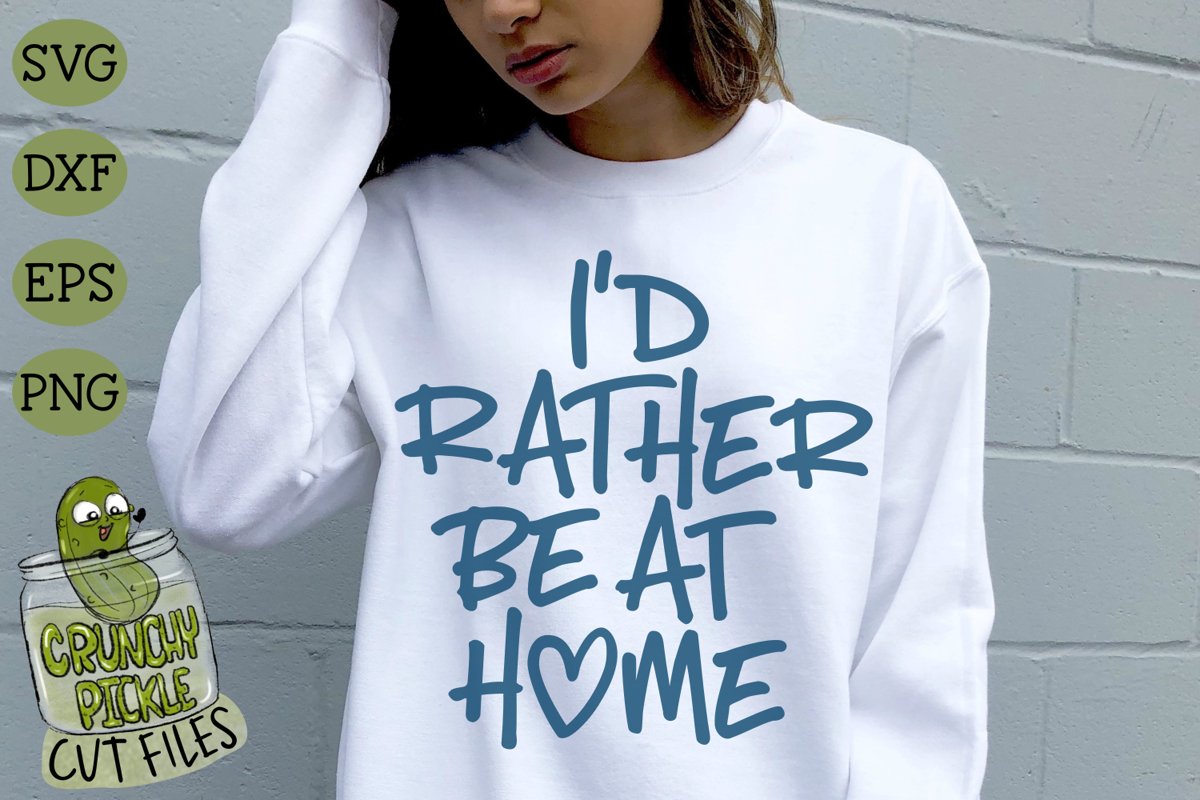 I'd Rather Be at Home SVG Cut File example image 1