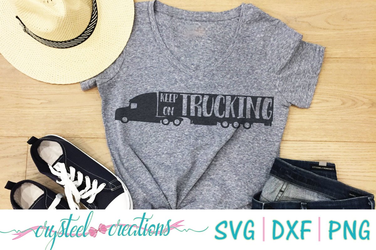 Keep on Trucking SVG, DXF, PNG example image 1
