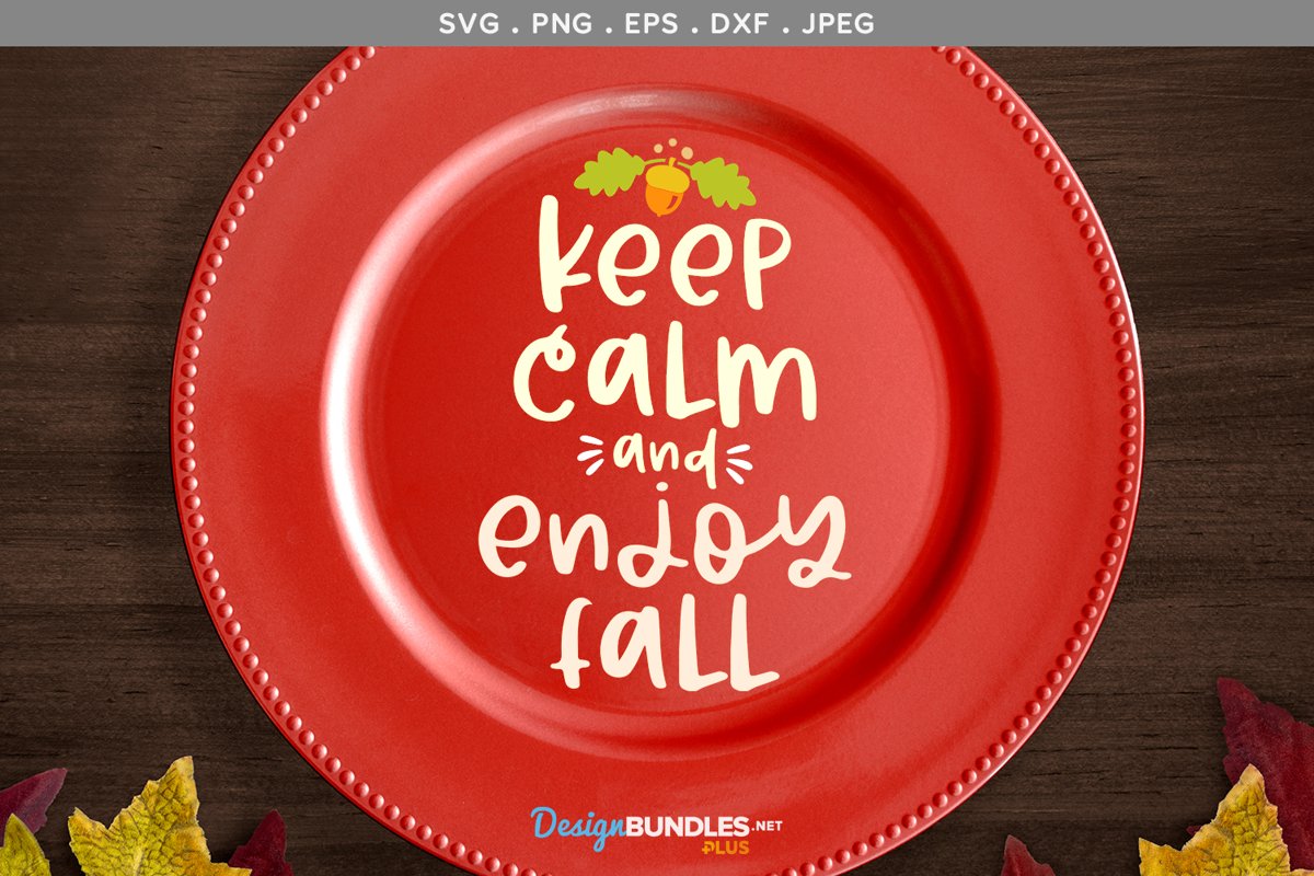 Keep Calm & Enjoy Fall - svg, printable example image 1