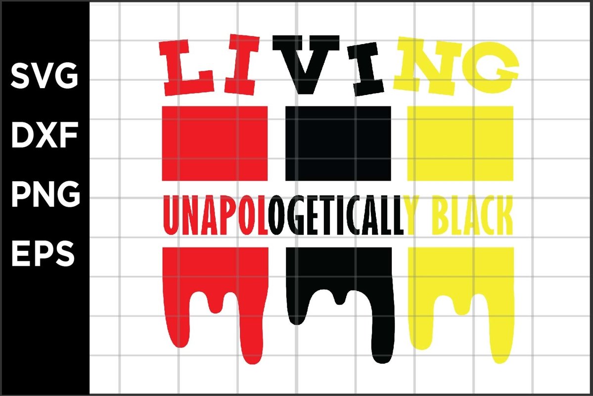 Living Unaplogetically Black SVG example image 1