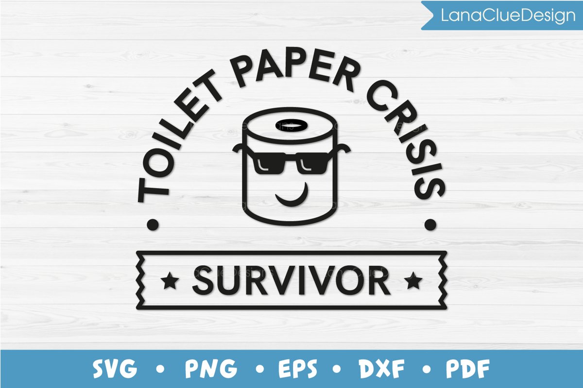 Toilet Paper Crisis - Survivor SVG example image 1