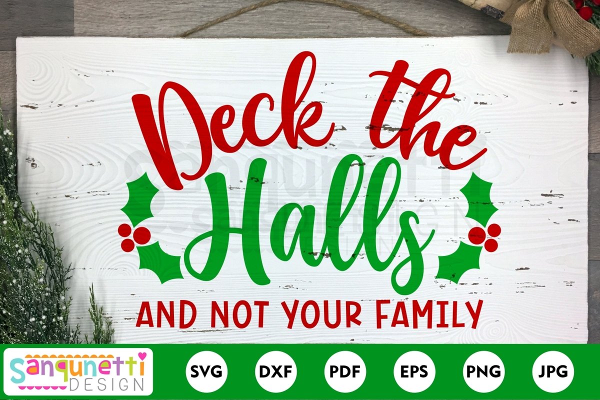 Deck the Halls and not your Family SVG, funny Christmas svg example image 1