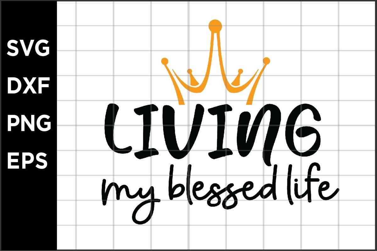 Living my blessed life SVG example image 1