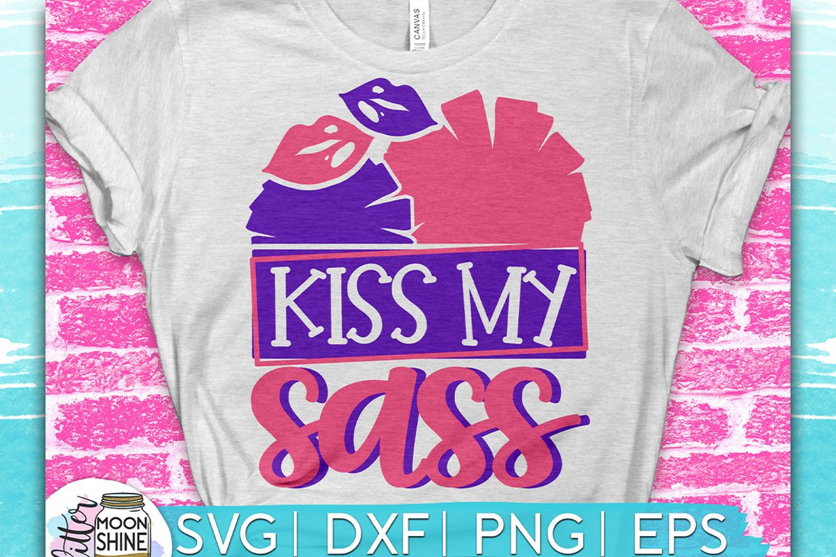 Kiss My Sass Cheer SVG DXF PNG EPS Cutting Files example image 1