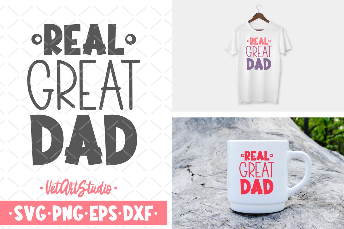 Real great dad svg, Fathers day, Dad svg example image 1