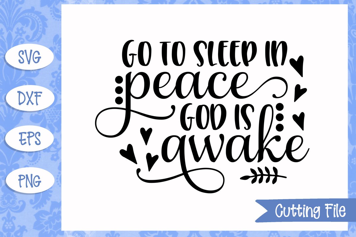 Go to sleep in peace God is awake SVG File example image 1