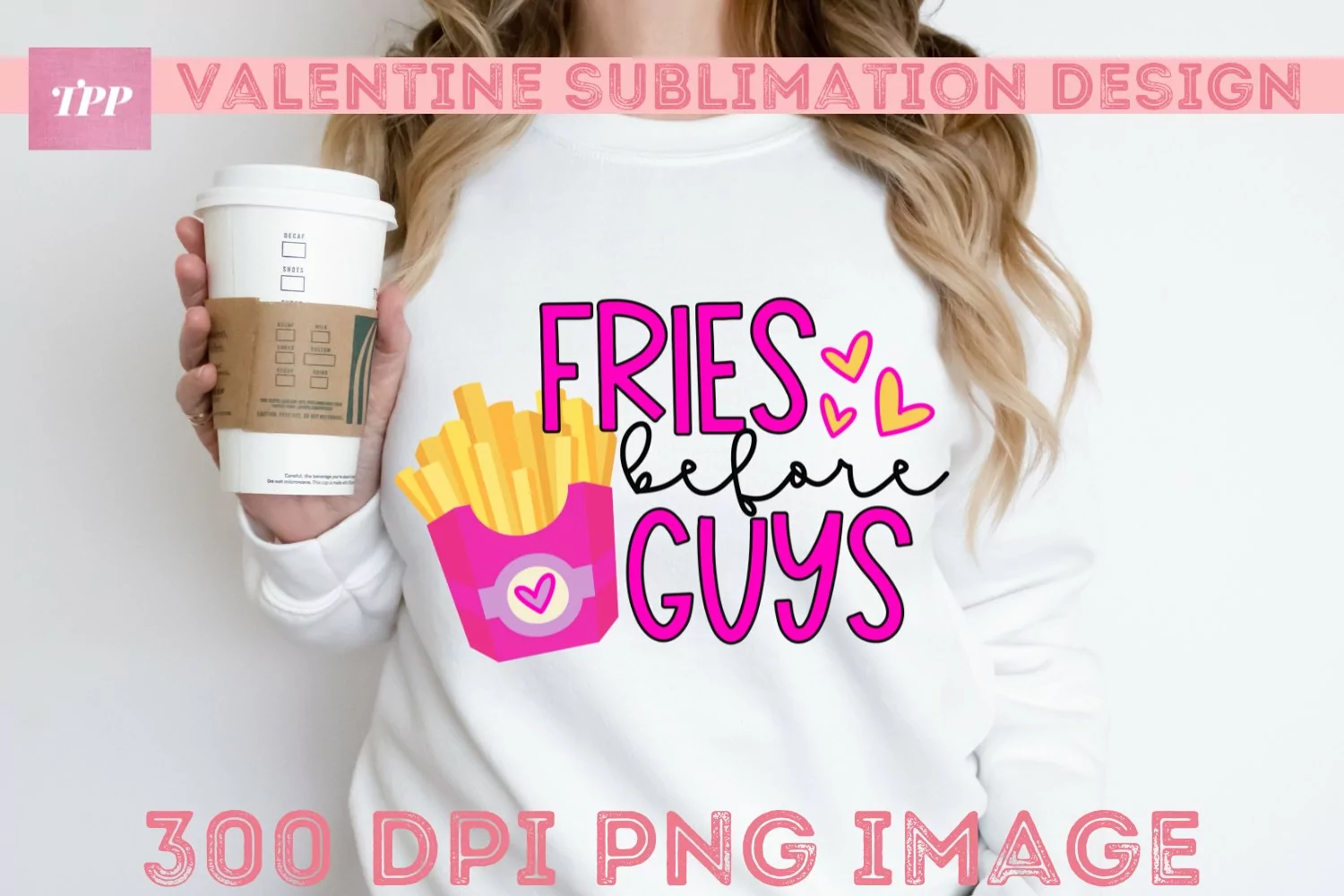 Funny Valentine Fries Before Guys Sublimation Design product image 1