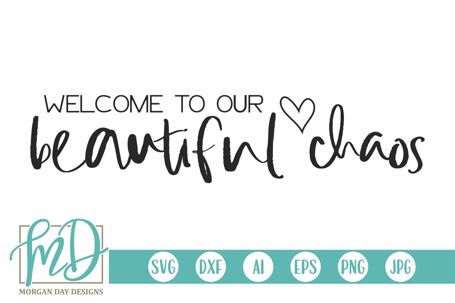 Welcome to Our Beautiful Chaos SVG DXF PNG Cut File product image 1