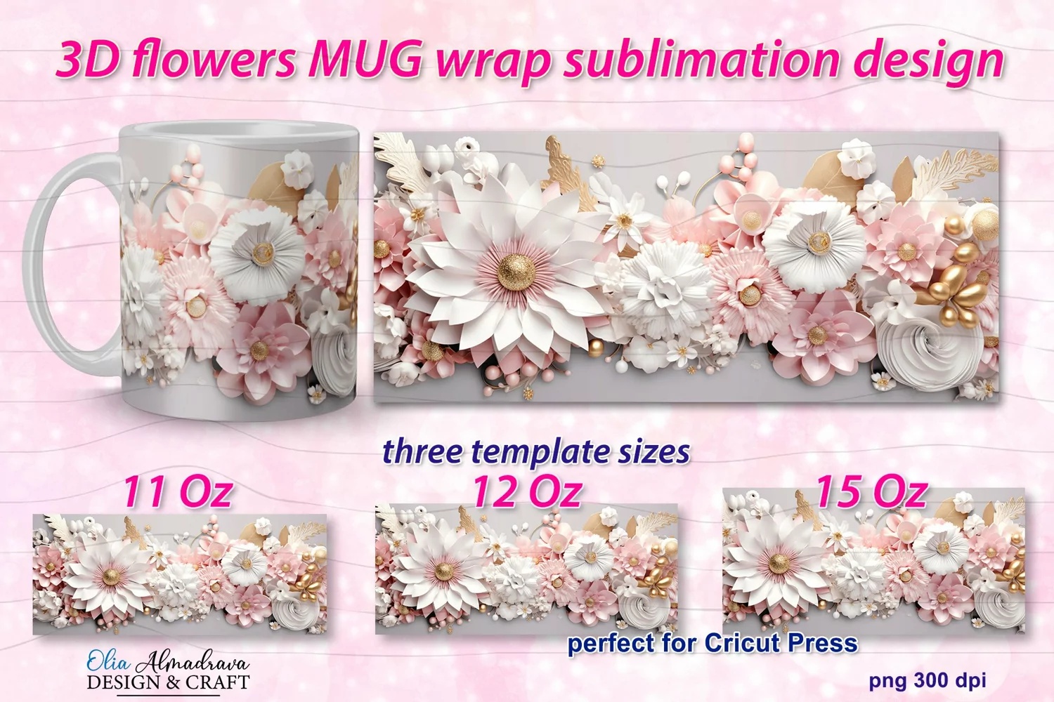 Wrap design for sublimation on 11Oz, 12Oz and 15Oz MUGS with 3D pastel colors Flowers for birthday, wedding, gift. Perfect template size for cricut mug press.