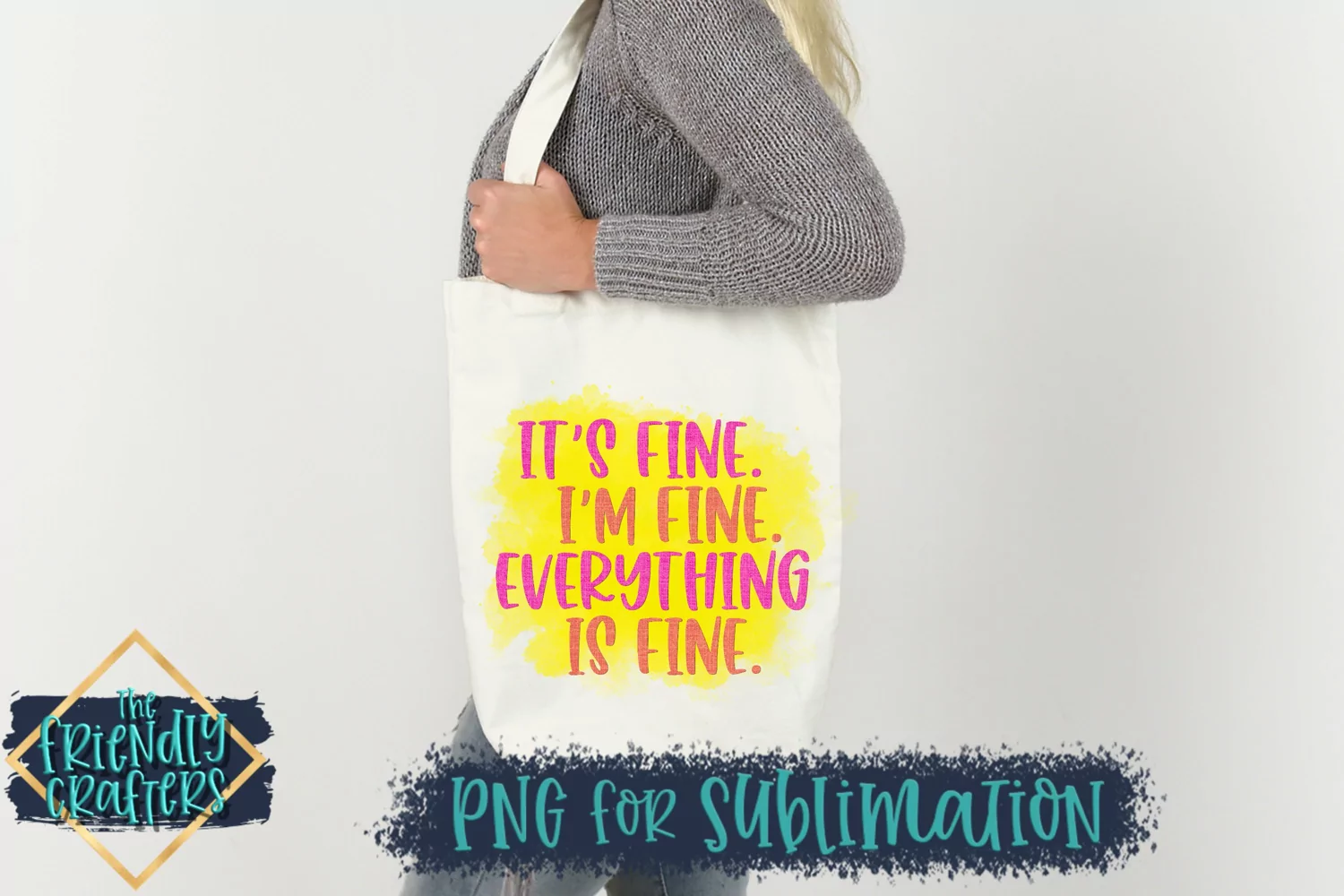It's Fine I'm Fine Everything is Fine - PNG For Sublimation product image 1