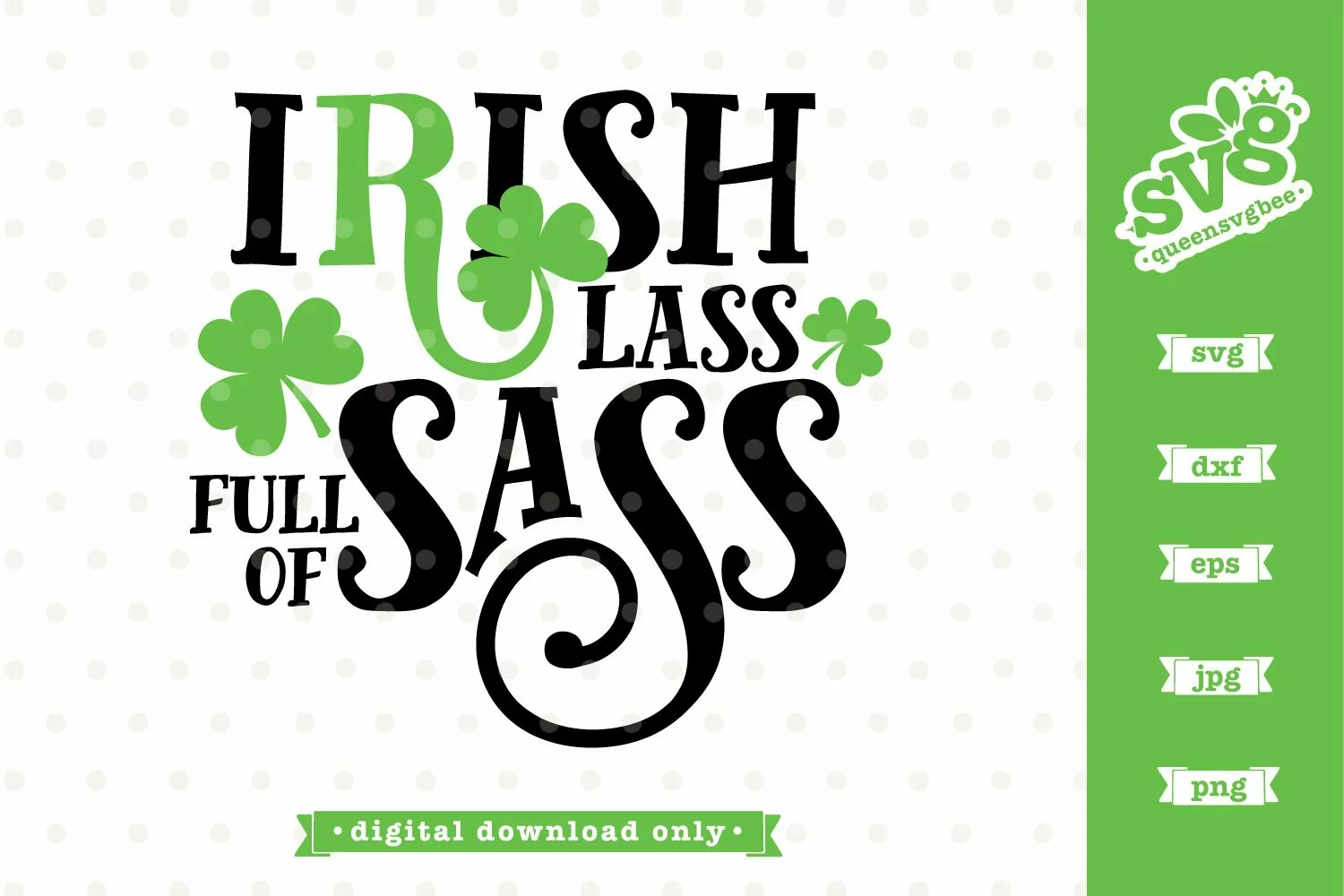 St Patricks Day SVG file | Irish Lass Full of Sass SVG file product image 1