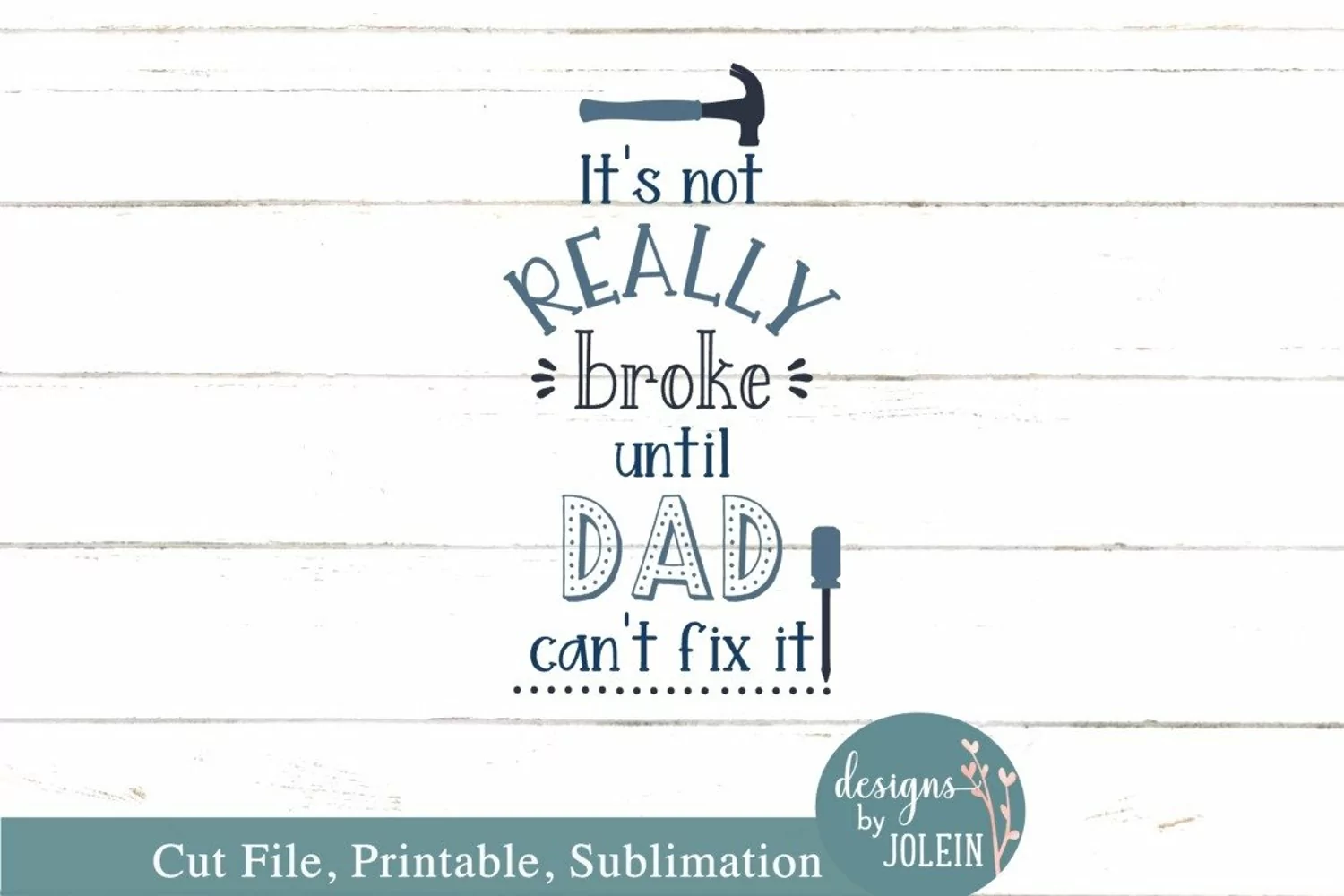 It's not broke Father's Day Design - SVG, Sublimation, Print product image 1