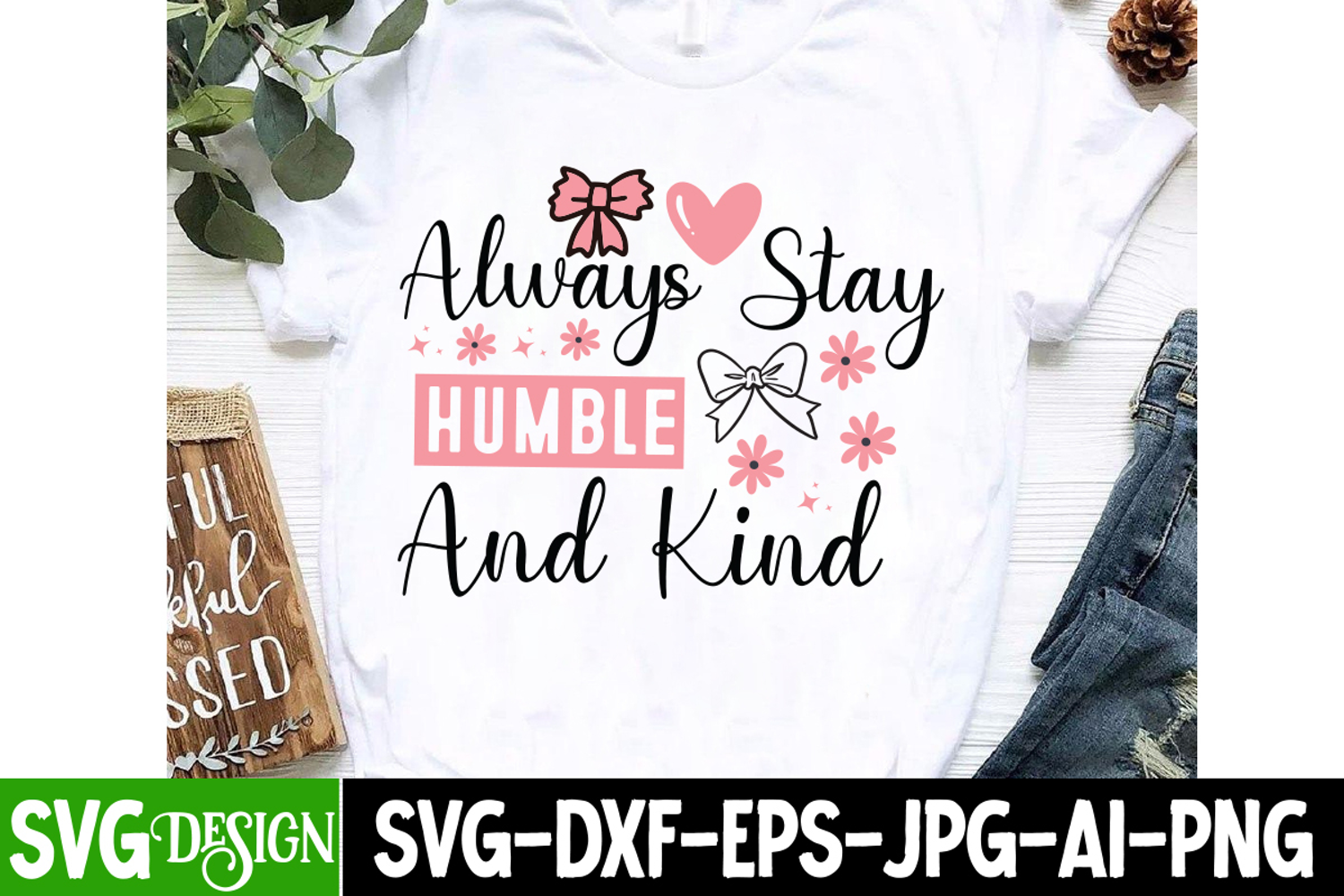 Always Stay Humble And Kind SVG / Sarcastic svg,Funny svg product image 1
