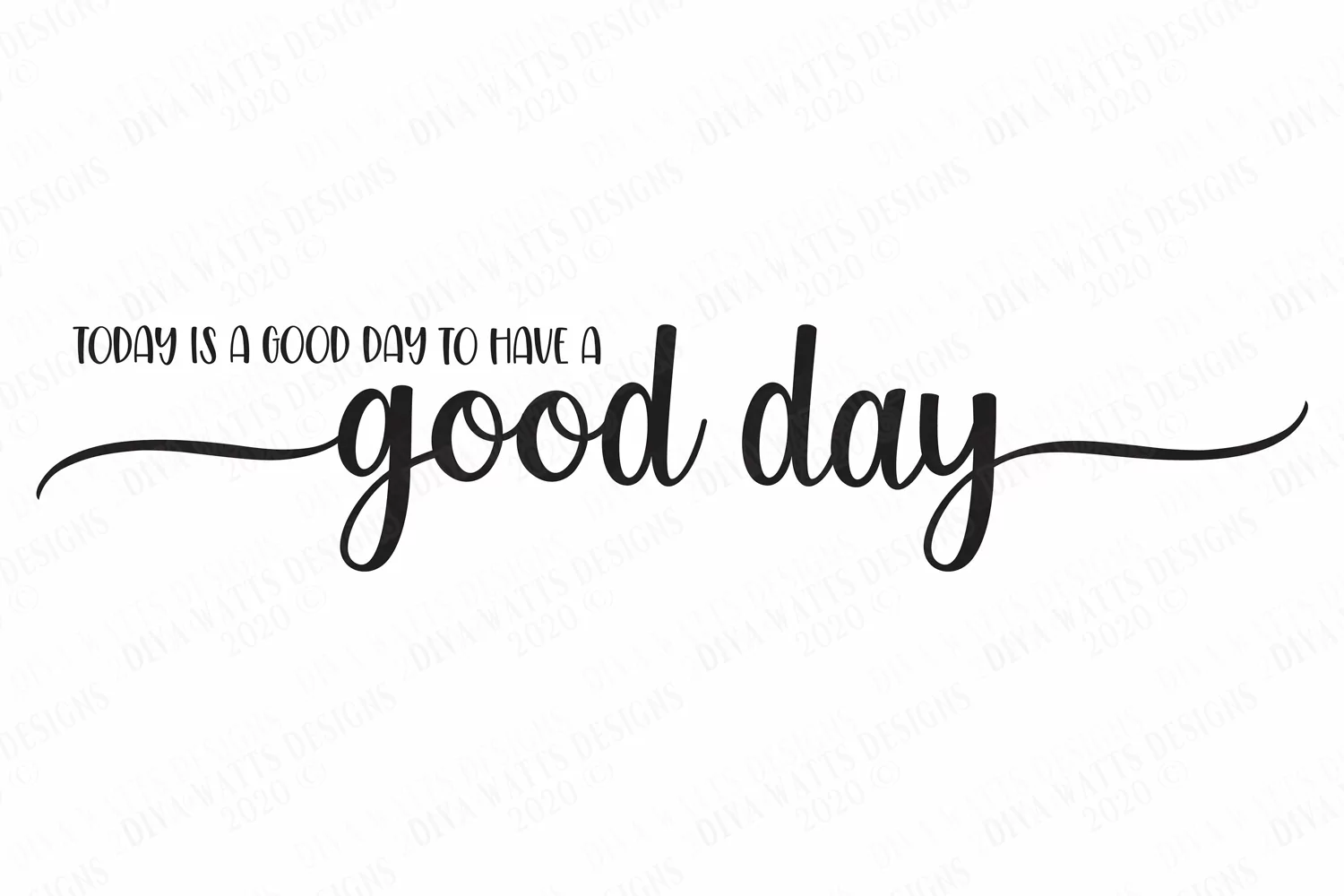 Today Is A Good Day To Have A Good Day - Farmhouse Sign SVG product image 1