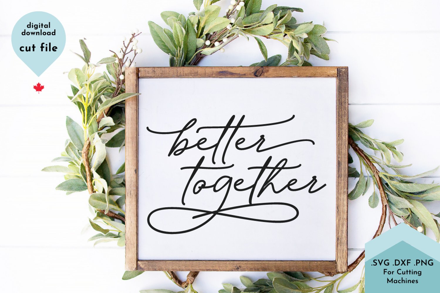 Better Together, Romantic SVG, Family sign svg