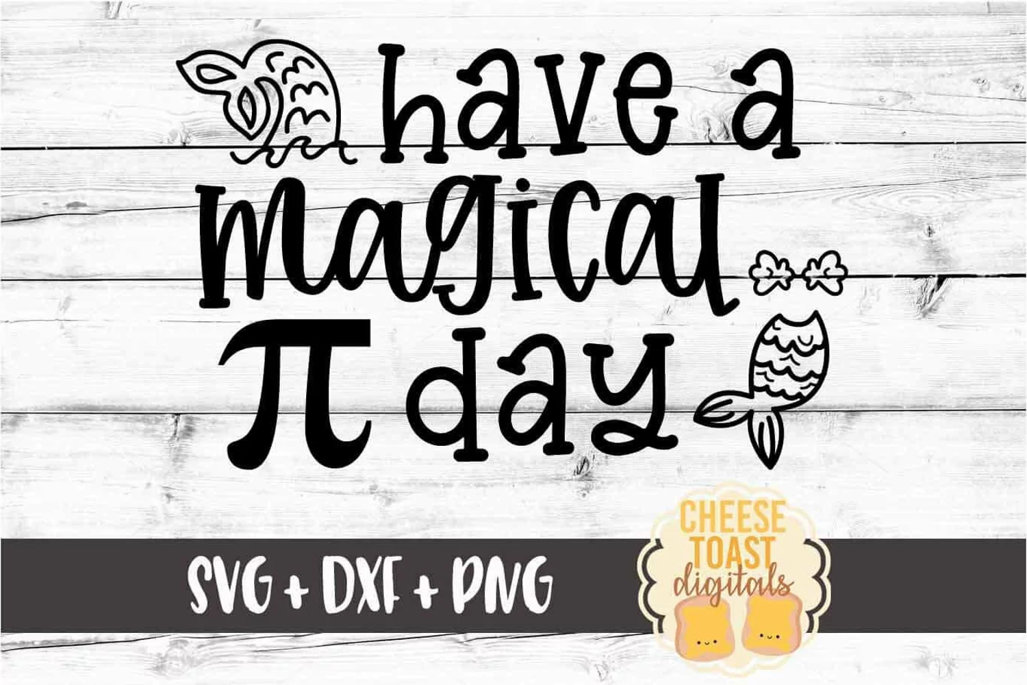 Have A Magical Pi Day - Mermaid Pi Day SVG PNG DXF Cut Files product image 1