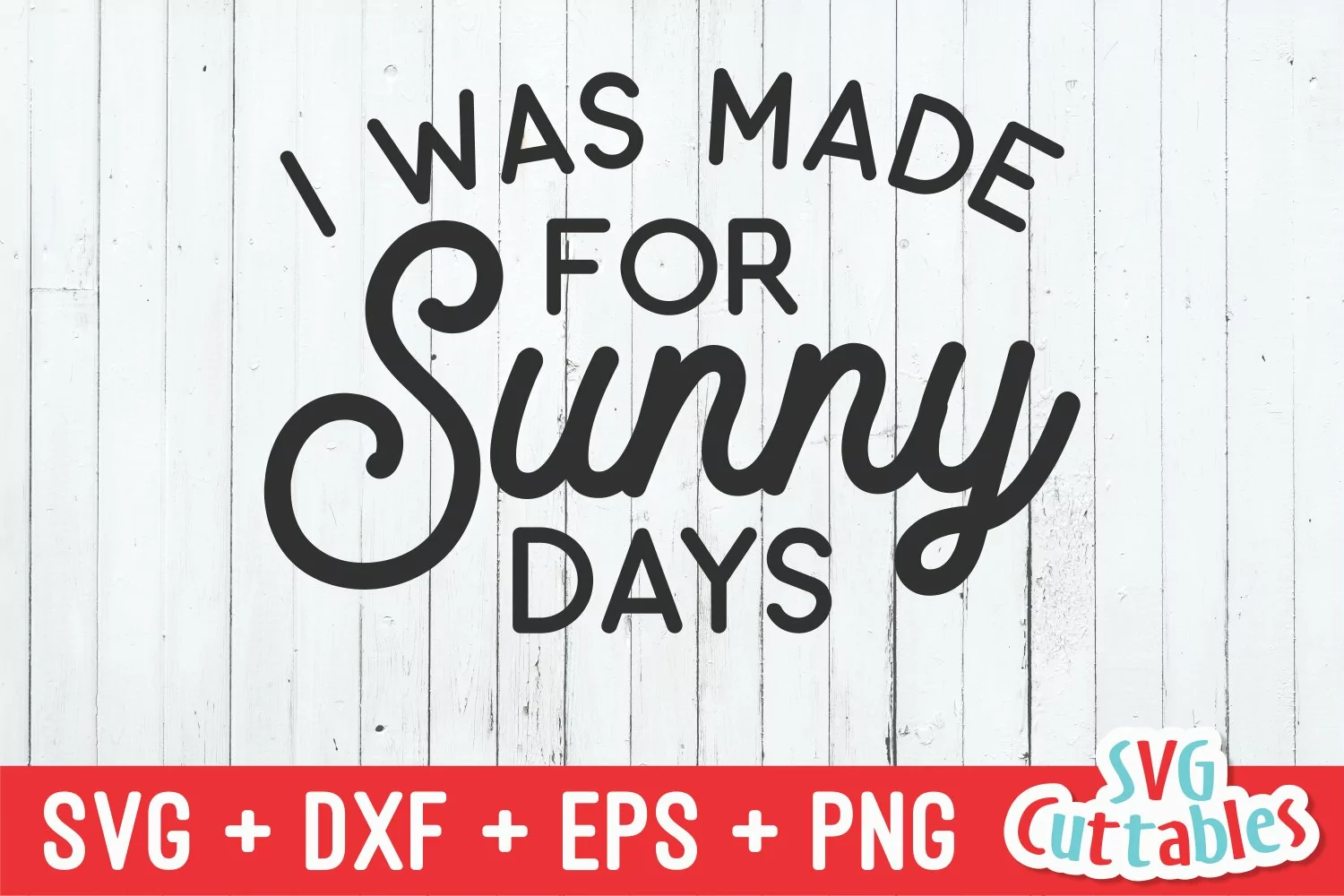 Summer SVG | I Was Made For Sunny Days product image 1