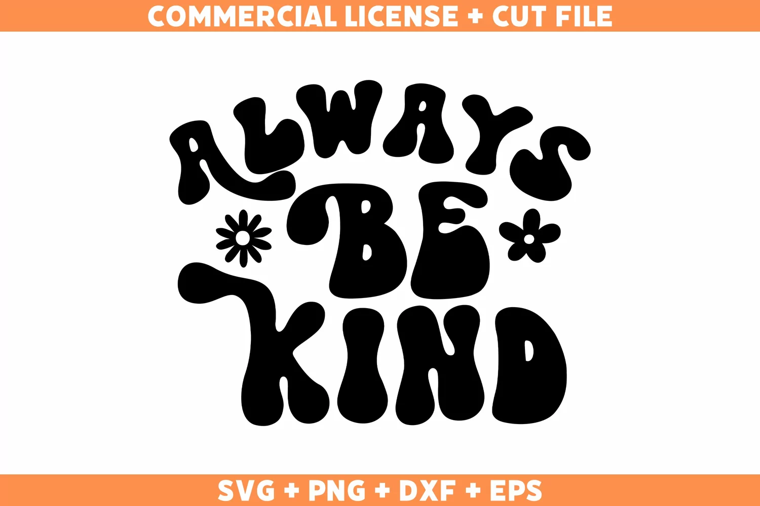 Always Be Kind SVG, Inspirational SVG, Positive SVG product image 1