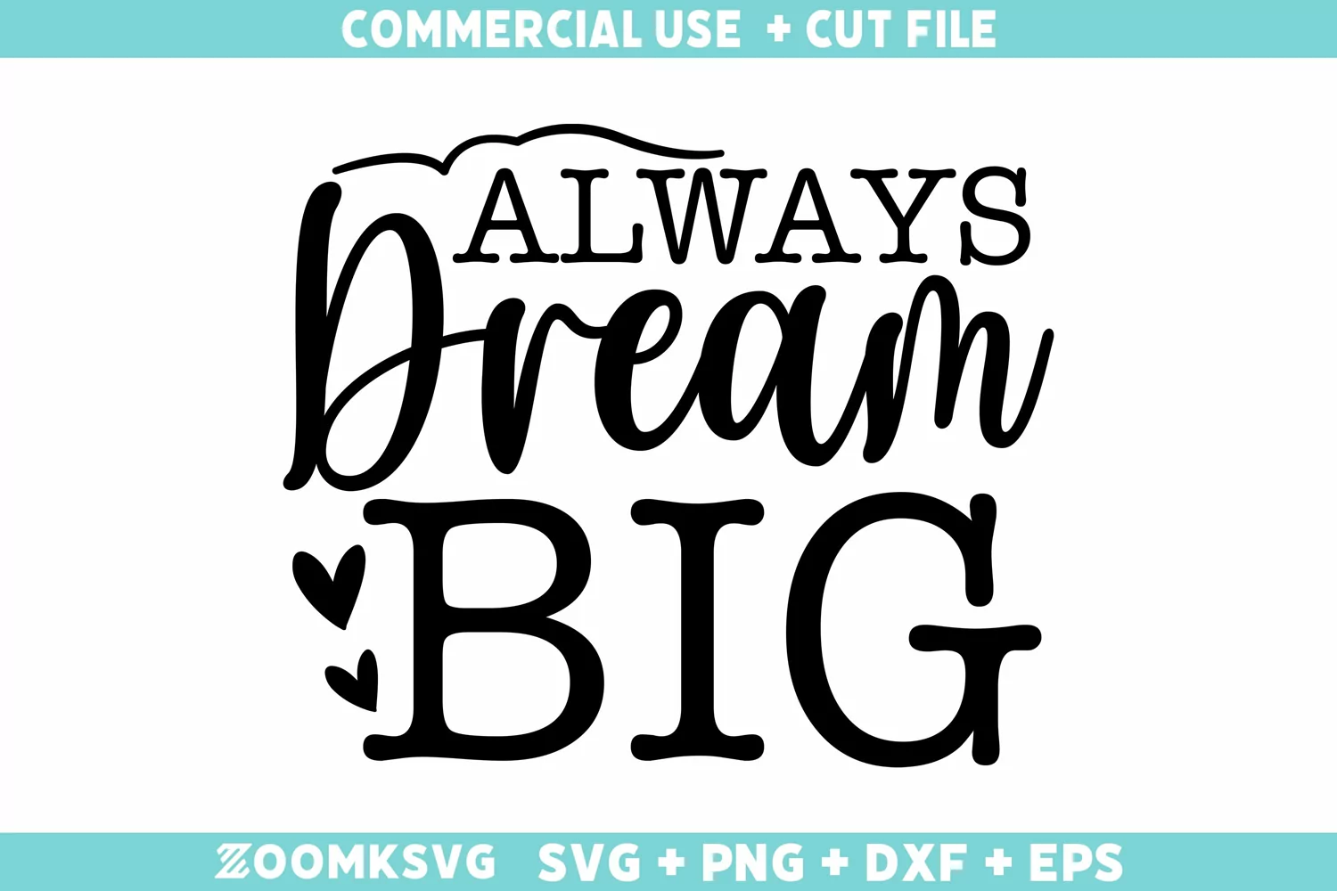 Always dream big SVG | Motivational Quotes SVG Cut file product image 1