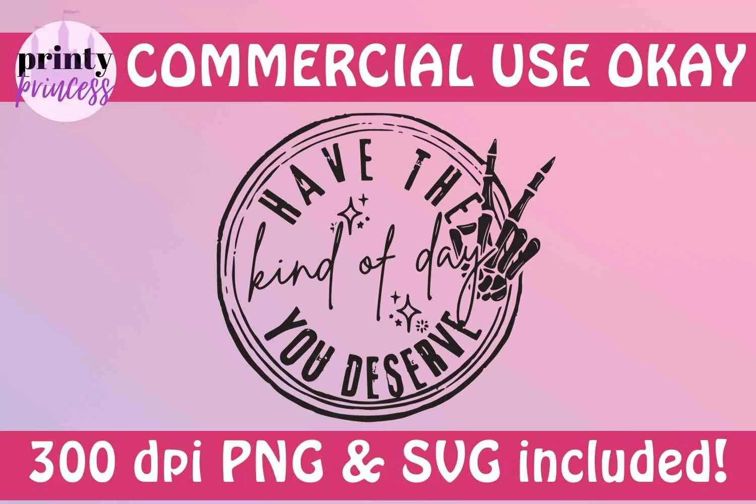 Have the Day You Deserve Svg, Sarcastic Shirt SVG product image 1
