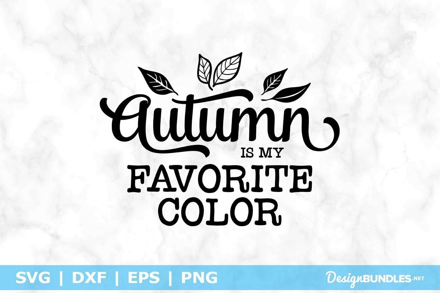 Autumn Is My Favorite Color SVG File product image 1