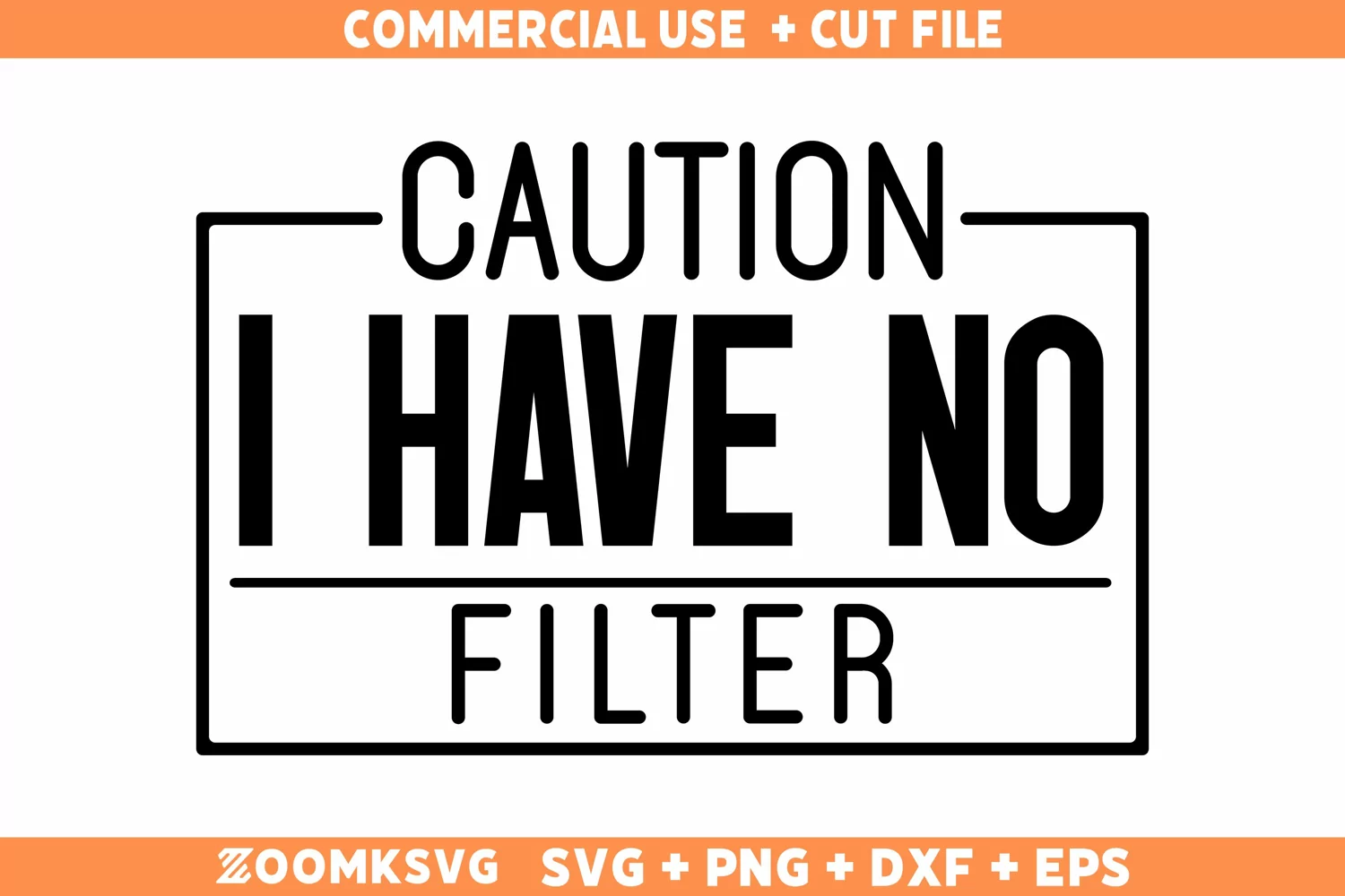 Caution I Have No Filter SVG, Sarcastic SVG, Funny Shirt SVG product image 1